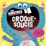 Les monstres Croque-soucis