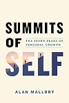 Summits of Self: The Seven Peaks of Personal Growth