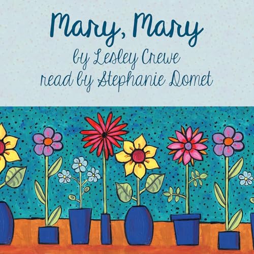Mary, Mary by Lesley Crewe / by 61109