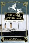 The Lucky and the Lost: The Lives of Titanic's Children