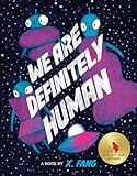 We are definitely human