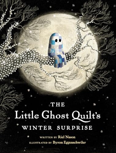 The Little Ghost Quilt's Winter Surprise (A Little Ghost Quilt Book)