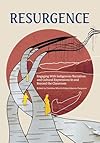 Resurgence: Engaging With Indigenous Narratives and Cultural Expressions In and Beyond the Classroom (The Footbridge, 1) (Volume 1)