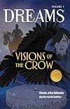 Visions of the Crow (Dreams) (Volume 1)