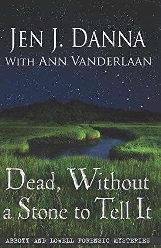 Dead, Without a Stone to Tell It book cover