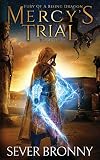 Mercy's Trial (Fury of a Rising Dragon Book 3)