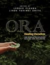 Ora: Healing Ourselves