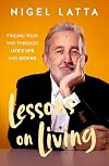 Lessons on living : finding your way through life's ups and downs