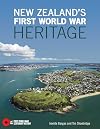 New Zealand's First World War Heritage (First World War Centenary History series)