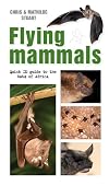 Flying Mammals: Quick ID Guide to the Bats of Africa (Quick ID guides)