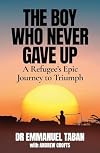 The Boy Who Never Gave Up