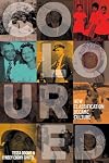 COLOURED - How Classification Became Culture