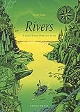 Rivers A Visual History From River To Sea