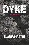 DYKE: a memoir