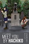 Meet You By Hachiko