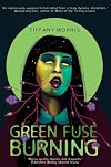 Green Fuse Burning