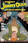 Superman's Pal, Jimmy Olsen: Who Killed Jimmy Olsen?