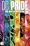 DC Pride: The New Generation