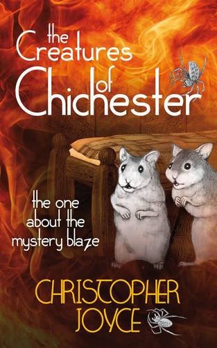 The Creatures of Chichester: The One About the Mystery Blaze