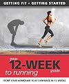Your 12-Week Guide to Running: From Your Armchair to a 5 KM Race in 12 Weeks (IMM Lifestyle Books) Getting Fit, Getting Started