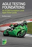 Agile Testing Foundations An Istqb Foundation Level Agile Tester Guide