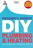 Readers Digest Diy Plumbing And Heating Step By Step Instructions Expert Guidance Helpful Tips