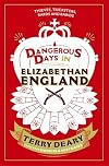 Dangerous Days in Elizabethan England