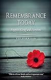 Rememberance Today: Poppies, Grief and Heroism