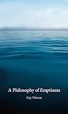 A Philosophy of Emptiness