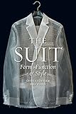 The Suit: Form, Function and Style