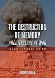The Destruction Of Memory Architecture At War