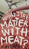 What's the Matter with Meat? (Food Controversies)
