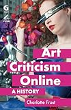 Art Criticism Online: A History