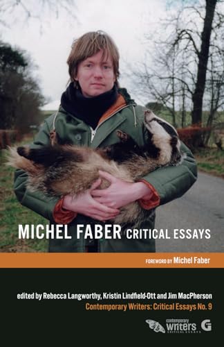 Michel Faber: Critical Essays book cover