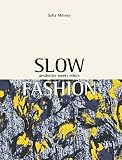 Slow Fashion Aesthetics Meets Ethics
