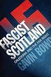 Fascist Scotland: Caledonia and the Far Right
