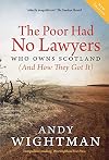 The Poor Had No Lawyers: Who Owns Scotland and How They Got it