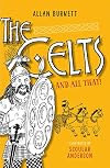The Celts and All That (The And All That Series)
