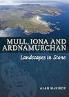 Mull, Iona & Ardnamurhcan