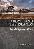 Argyll And The Islands Landscapes In Stone