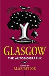 Glasgow: The Autobiography