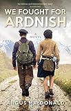 We Fought For Ardnish