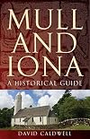 Mull and Iona: A Historical Guide
