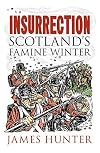 Insurrection: Scotland's Famine Winter
