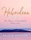 Hebridean Journey: The Magic of Scotland’s Outer Isles