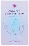 Prayers of Manifestation: Creating a New and Better Reality