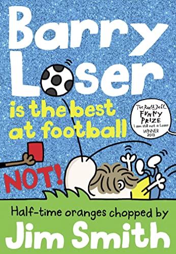 Cover of Barry Loser Is the Best at Football NOT!