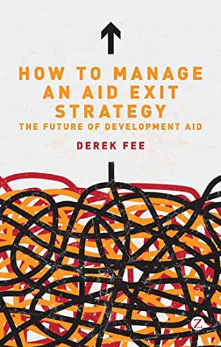 How to Manage an Aid Exit Strategy: The Future of Development Aid book cover