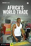 Africa's World Trade: Informal Economies and Globalization from Below (Africa Now)