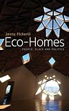 Eco-Homes: People, Place and Politics (Just Sustainabilities)